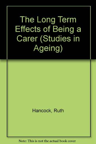 Book The long term effects of being a carer (Studies in ageing) free