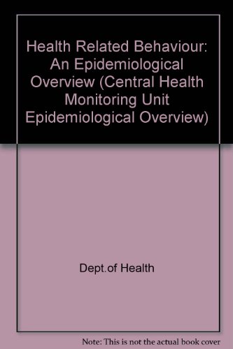 Book Health Related Behaviour: An Epidemiological Overview (Central Health Monitoring Unit Epidemiological Overview Series) free