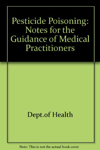 Book Pesticide Poisoning: Notes for the Guidance of Medical Practitioners free