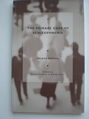 Book Schizophrenia and the Primary Care Team: Prevention and Good Practice: A Conference Organised by Research and Development for Psychiatry and the ... by the Royal College of General Practitioners free