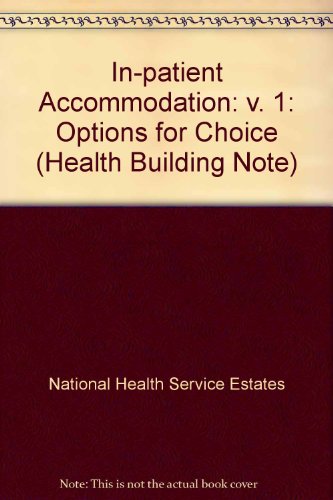Book In-patient Accommodation: Options for Choice (Health Building Notes: 04) free
