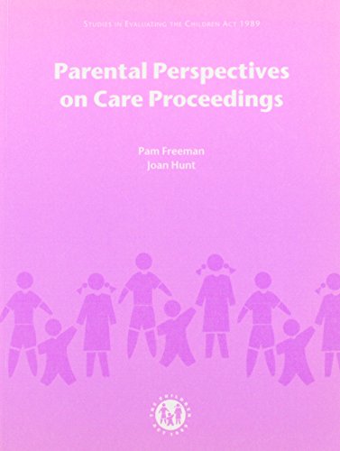 Book Parental Perspectives on Care Proceedings: Report to the Department of Health on the Research Project: "Statutory free