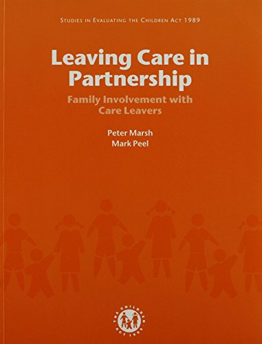Book Leaving care in partnership: Family involvement with care leavers (Studies in evaluating the Children Act 1989) free