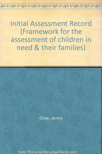 Book Initial Assessment Record (Framework for the Assessment of Children in Need & Their Families) free