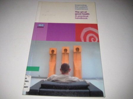 Book The Art of Good Health: Using Visual Arts in Healthcare (Improving the Patient Experience) free