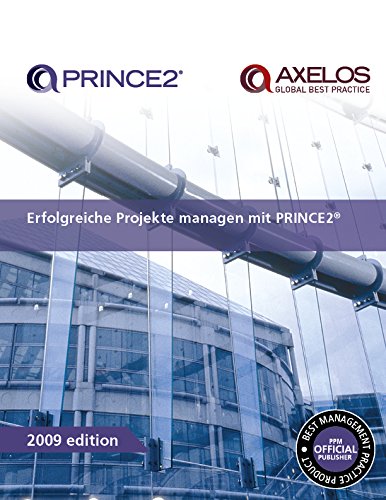 Book Erfolgreiche Projekte managen mit PRINCE2 [German print version of Managing successful projects with PRINCE2] (German Edition) free