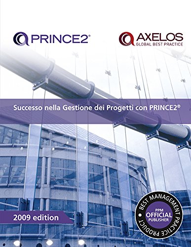 Book Successo nella gestione dei progetti con PRINCE2: [Italian print version of Managing successful projects with PRINCE2] (Italian Edition) free