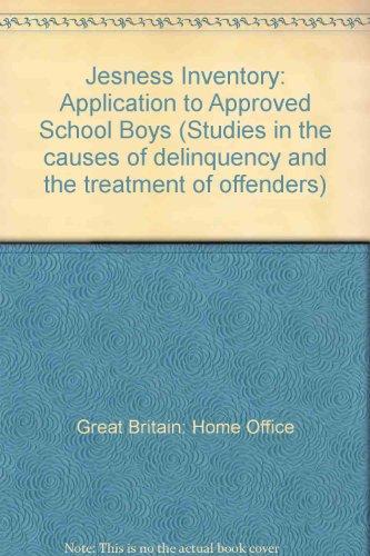 Book The Jesness Inventory: Application To Approved School Boys (studies In The Causes Of Delinquency And The Treatment Of Offenders) free