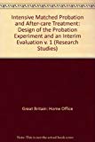 Book Intensive Matched Probation And After-care Treatment: Design Of The Probation Experiment And An Interim Evaluation V. 1 (research Studies) free