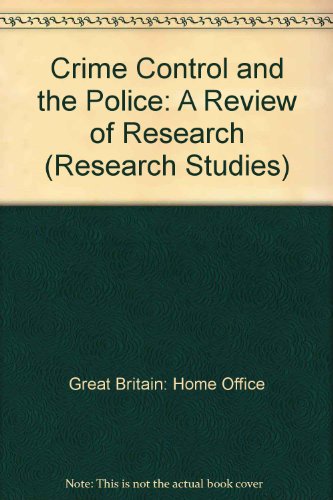 Book Crime control and the police: A review of research (Home Office research study) free