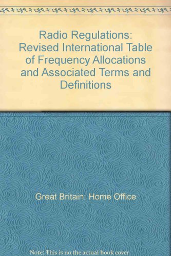 Book Radio Regulations: Revised International Table Of Frequency Allocations And Associated Terms And Definitions free