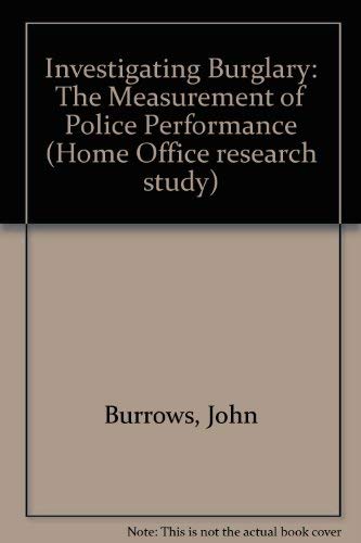 Book Investigating Burglary: The Measurement of Police Performance (Home Office Research Study) free
