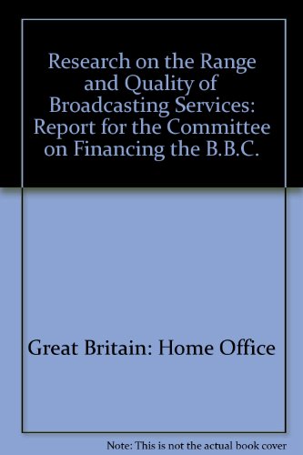 Book Research on the range and quality of broadcasting services: A report for the Committee on Financing the BBC free