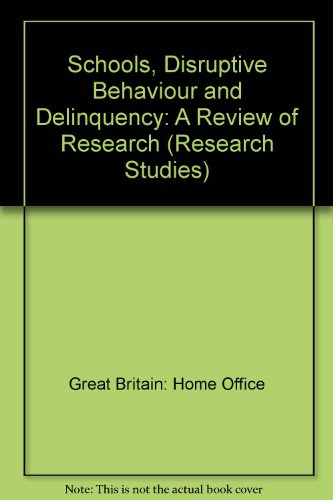 Book Schools, disruptive behaviour, and delinquency: A review of research (Home Office research study) free