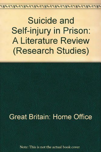 Book Suicide and self-injury in prison: A literature review : a Home Office Research and Planning Unit report (Home Office research study) free