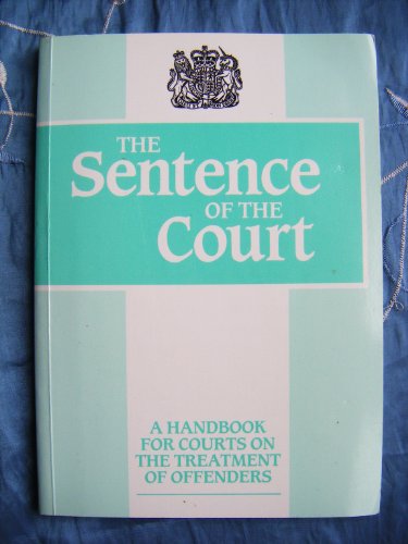 Book The Sentence of the Court: a Handbook for Courts on the Treatment of Offenders free