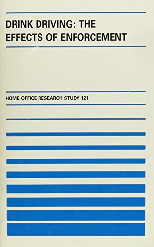 Book Drink-Driving: The Effects of Enforcement (Home Office Research Study Series : No 121) free