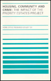 Book Housing Community and Crime: The Impact of Priority Estates Project (Home Office Research Study Series : No 131) free