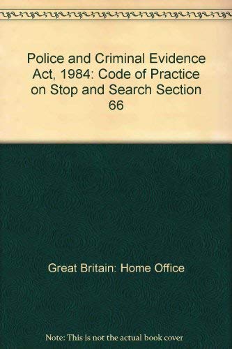 Book Police and Criminal Evidence Act 1984 (S. 66): Code of Practice (A) on Stop and Search free