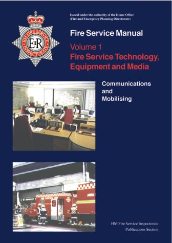 Book Fire Service Manual 1: Fire Service Technology, Equipment and Media: Communications and Mobilising (Fire Service Training Manual) free