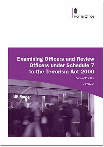 Book Examining Officers and Review Officers Under Schedule 7 to the Terrorism Act 2000: Code of Practice, Presented to Parliament Pursuant to Paragraph (72) of Schedule 14 to the Terrorism Act 2000 free