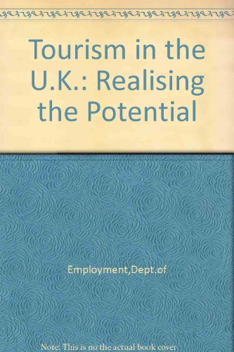 Book Tourism In The U.k.: Realising The Potential free