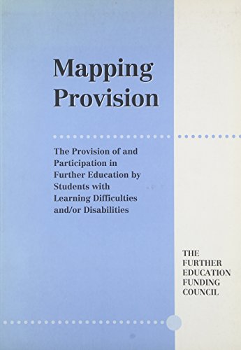 Book Mapping Provision: The Provision and Participation in Further Education by Students with Learning Difficulties And/or Disabilities free