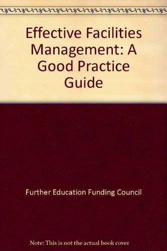 Book Effective Facilities Management: A Good Practice Guide free