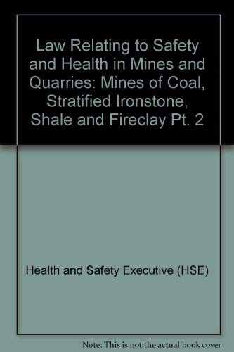 Book The Law Relating To Safety And Health In Mines And Quarries (pt. 2) free