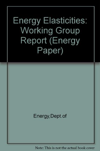 Book Report Of The Working Group On Energy Elasticities free