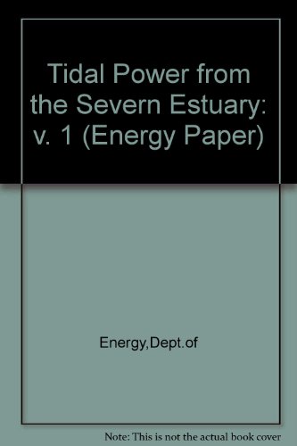 Book Tidal power from the Severn Estuary: Report to the Secretary of State for Energy (Energy paper) (v. 1) free