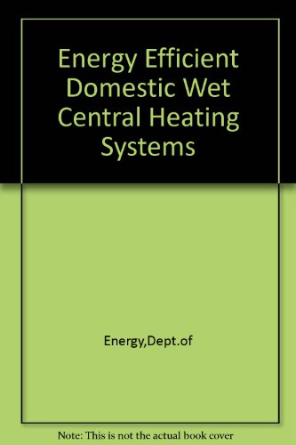 Book Energy Efficient Domestic Wet Central Heating Systems: Guidance Notes for Installers free