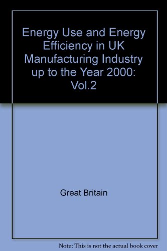 Book Energy Use And Energy Efficiency In Uk Manufacturing Industry Up To The Year 2000 (energy Efficiency Series) (vol.2) free