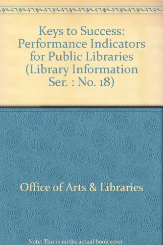 Book Keys to Success: Performance Indicators for Public Libraries (Library Information Ser. : No. 18) free