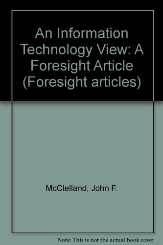 Book An Information Technology View: A Foresight Article (foresight Articles) free