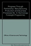 Book Manufacturing, Production And Business Processes (technology Foresight) (technology Foresight Programme) (no. 9) free
