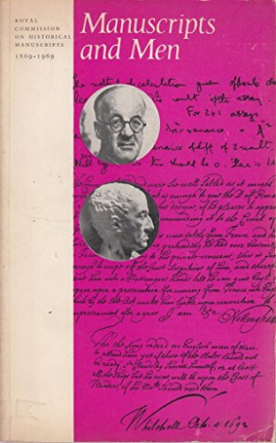Book Manuscripts and men: An exhibition of manuscripts, portraits and pictures held at the National Portrait Gallery. London, June-August 1969, to mark the ... on Historical Manuscripts, 1869-1969 free