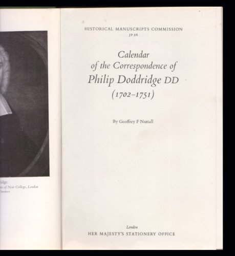 Book Calendar of the correspondence of Philip Doddridge, DD, (1702-1751) (Joint publications series of the Historical Manuscripts Commission ; JP 26) free Book Calendar of the correspondence of Philip Doddridge, DD, (1702-1751) (Joint publications series of the Historical Manuscripts Commission ; JP 26) free