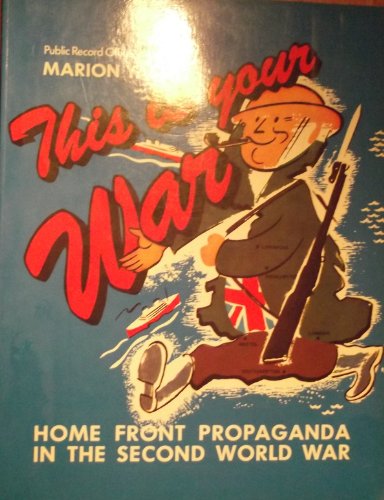 Book This Is Your War: Home Front Propaganda in 2nd World War free