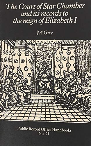 Book Court of Star Chamber and Its Records of the Reign of Elizabeth (Public Record Office handbooks) free
