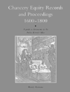 Book Chancery Equity Records and Proceedings 1600-1800: A Guide to Documents in the Public Record Office (Public Record Office Handbooks) free