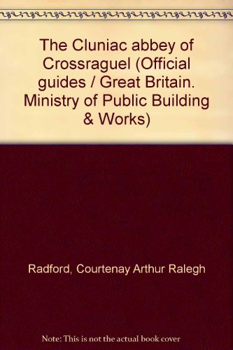 Book The Cluniac Abbey Of Crossraguel, ([great Britain. Ministry Of Public Building & Works.] Official Guides) free