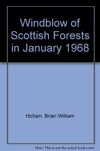 Book Windblow Of Scottish Forests In January 1968;: Report Of The Windblow Action Group, (forestry Commission Bulletin) free