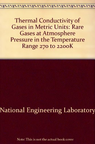 Book Thermal conductivity of gases in metric units;: The rare gases at atmospheric pressure in the temperature range 270 to 2200 K, free