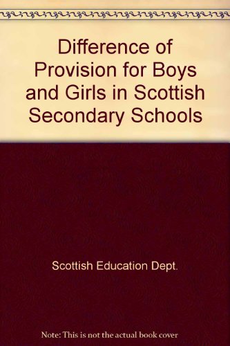 Book Differences Of Provision For Boys And Girls In Scottish Secondary Schools: A Report free