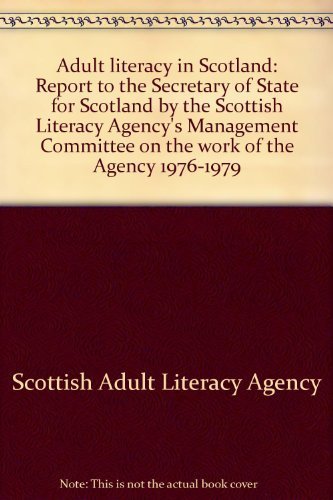 Book Adult Literacy In Scotland: Report To The Secretary Of State For Scotland free