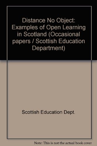 Book Distance No Object: Examples Of Open Learning In Scotland (occasional Papers / Scottish Education Department) free