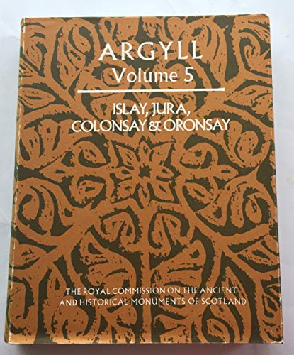 Book Inventory of the Ancient Monuments: Islay, Jura, Colonsay and Oronsay v.5 free