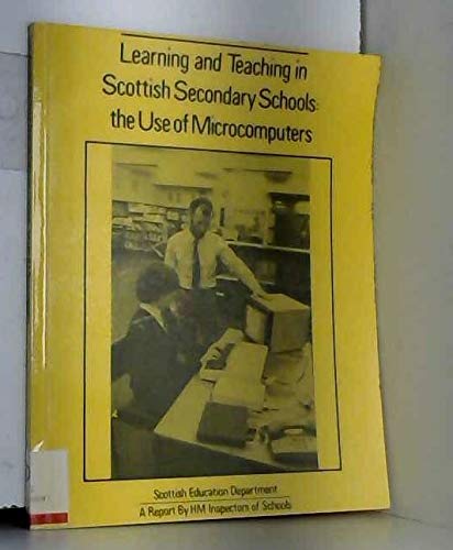 Book Learning & Teaching in Scottish Secondary Schools: The Use of Microcomputers free