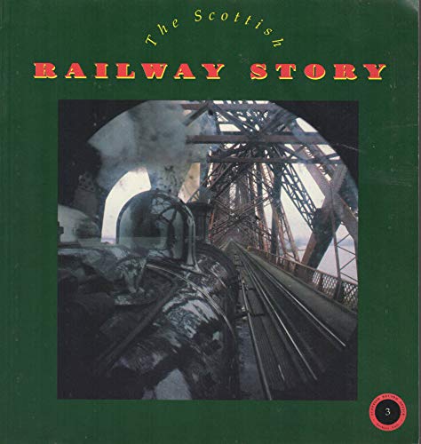 Book The Scottish Railway Story: A Social History of the Age of Steam (Archive Unit) free